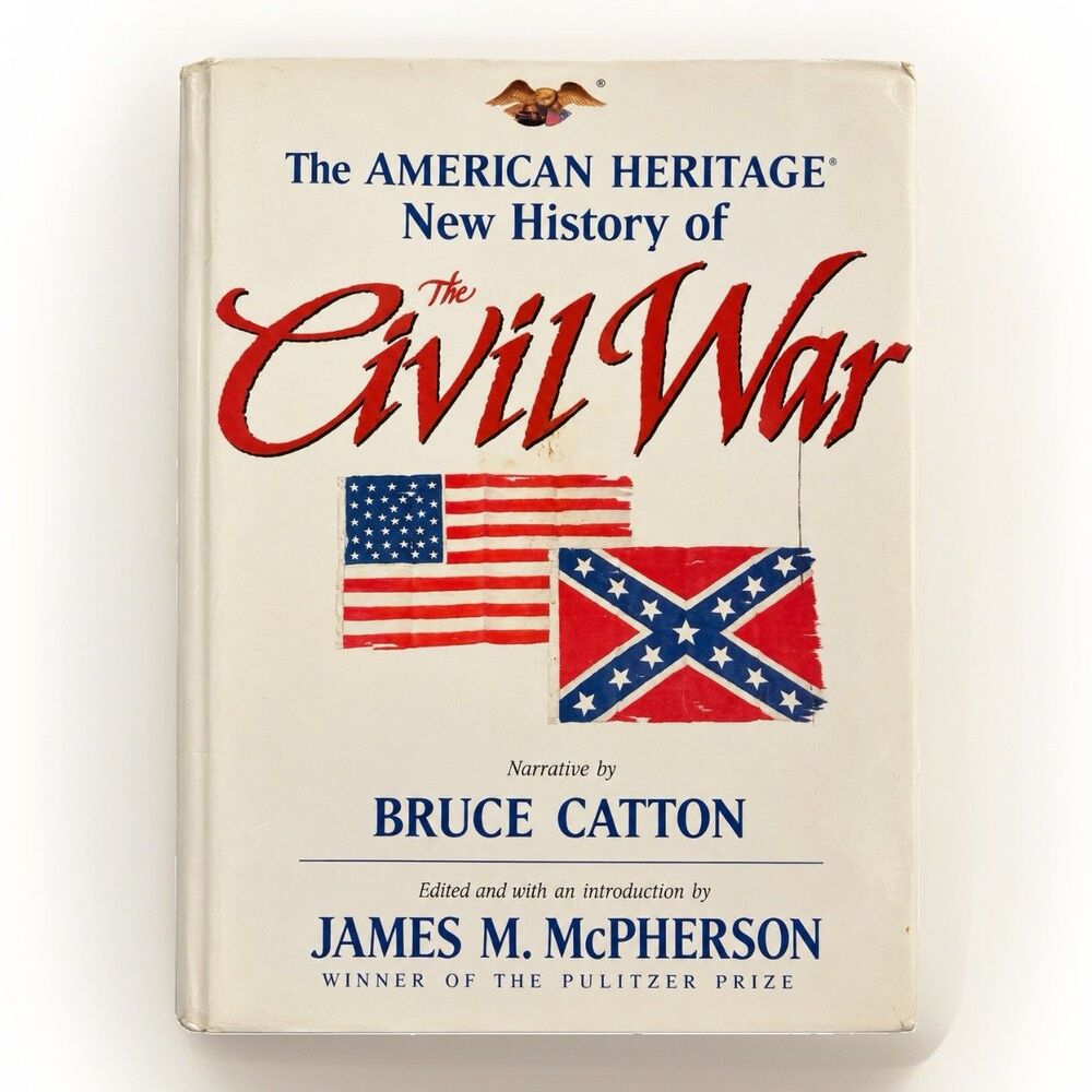 American Heritage New History of the Civil War by Catton & McPherson, Hardcover